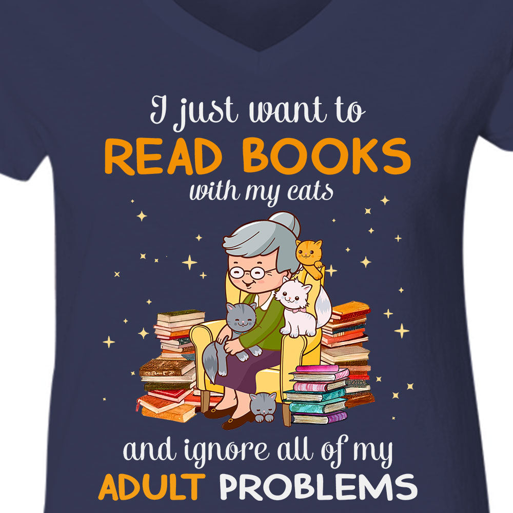 I Just Want To Read Books With My Cats And Ignore All My Adult Problems Book Lover Gift Women's V-neck T-shirt TSVB174