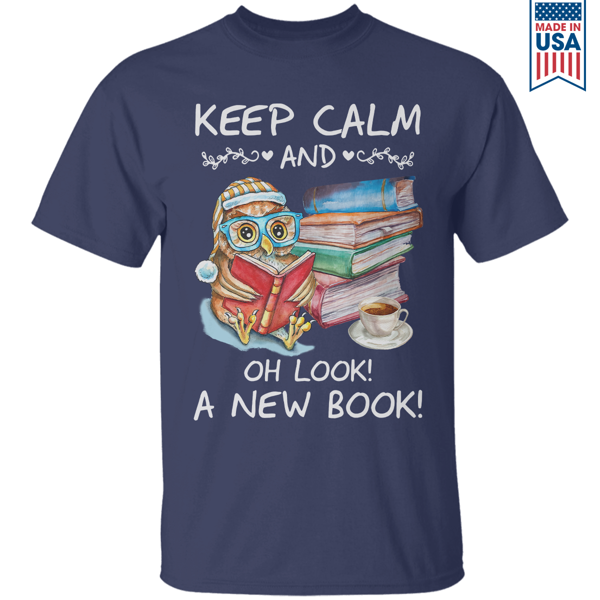 Keep Calm And Oh Look A New Book Book Lovers Gift TSB48