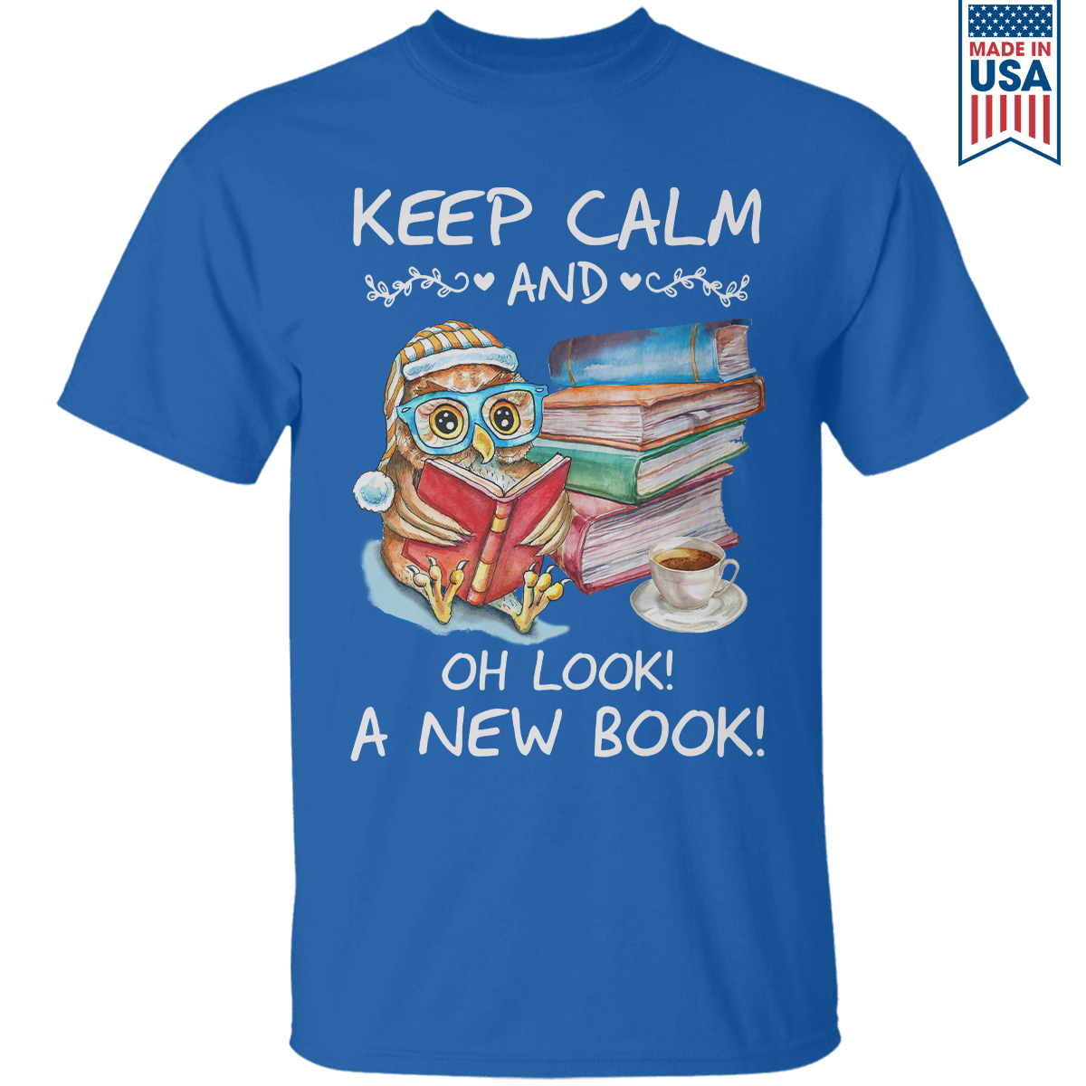 Keep Calm And Oh Look A New Book Book Lovers Gift TSB48