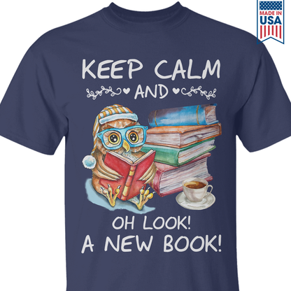 Keep Calm And Oh Look A New Book Book Lovers Gift TSB48