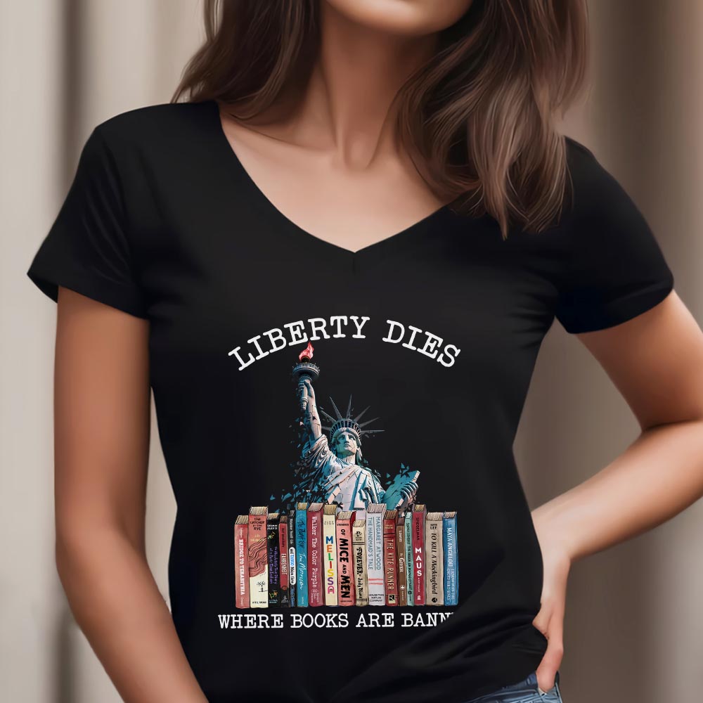 Liberty Dies Where Books Are Banned Book Lovers Gift Women's V-neck T-shirt TSVB230