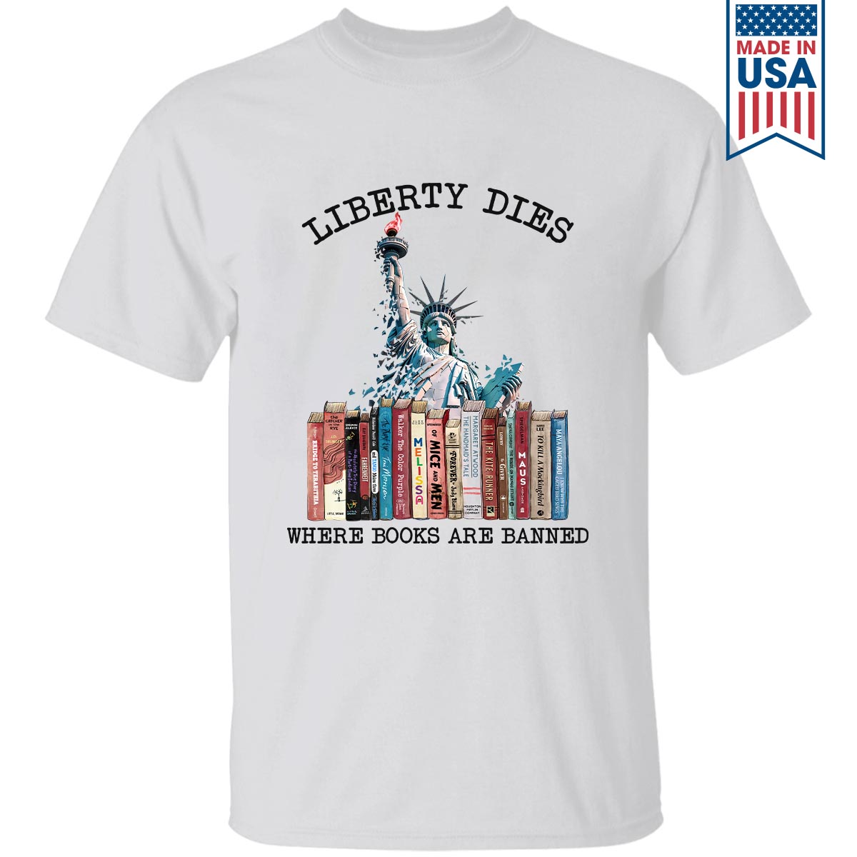 Liberty Dies Where Books Are Banned Book Lovers Gift TSW229