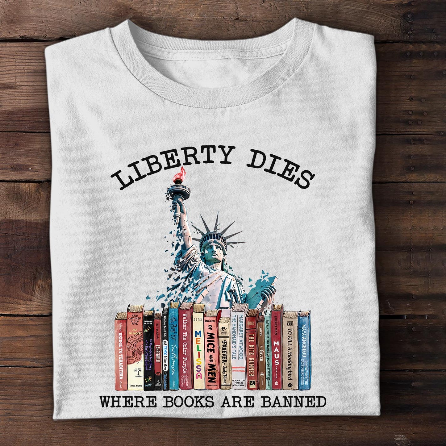 Liberty Dies Where Books Are Banned Book Lovers Gift TSW229