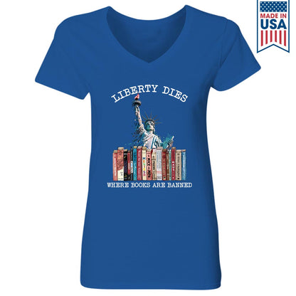 Liberty Dies Where Books Are Banned Book Lovers Gift Women's V-neck T-shirt TSVB230