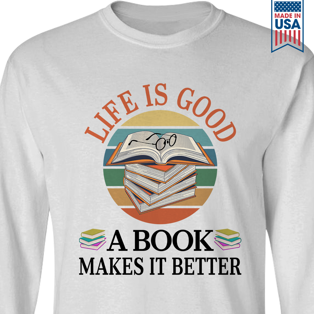 Life Is Good A Book Makes It Better Book Lovers Gift LSW107