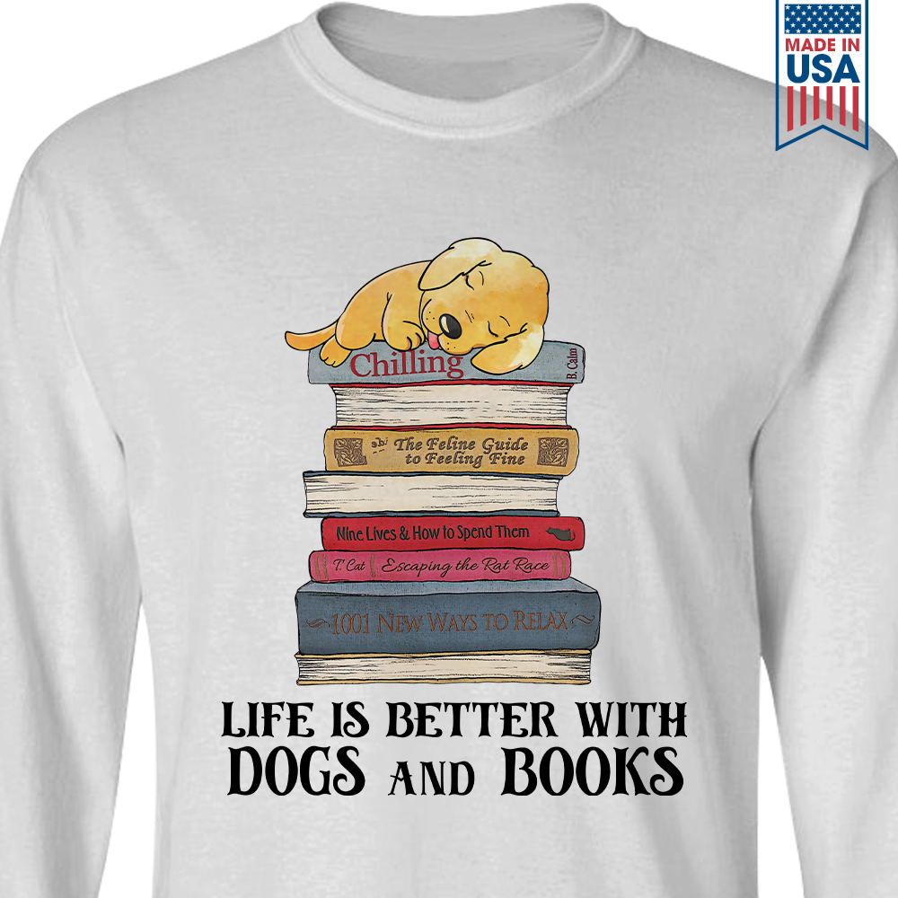 Life Is Better With Dogs And Books Book Lover Gift LSW209