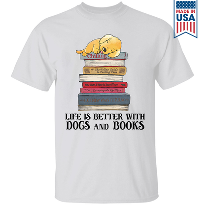 Life Is Better With Dogs And Books Book Lover Gift TSW209