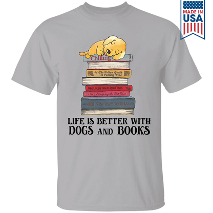 Life Is Better With Dogs And Books Book Lover Gift TSW209