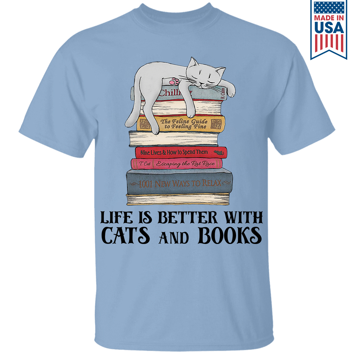 Life Is Better With Cats And Books Book Lovers Gift TSW71