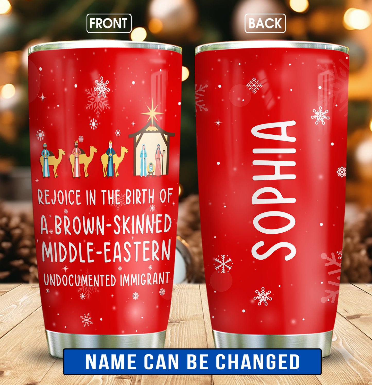 Rejoice In The Birth Of A Brown-Skinned Middle-Eastern Undocumented Immigrant Personalized Curved Tumbler 20oz Book Lovers Gift SCT305