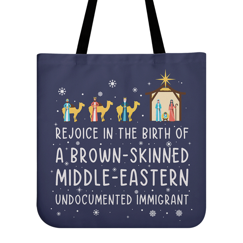 Rejoice In The Birth Of A Brown-Skinned Middle-Eastern Undocumented Immigrant Book Lovers Gift TBF306