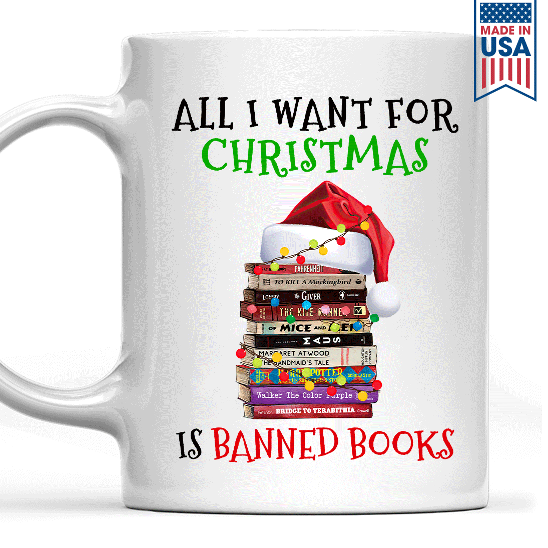 All I Want For Christmas Is Banned Books Book Lovers Gift MUGW269