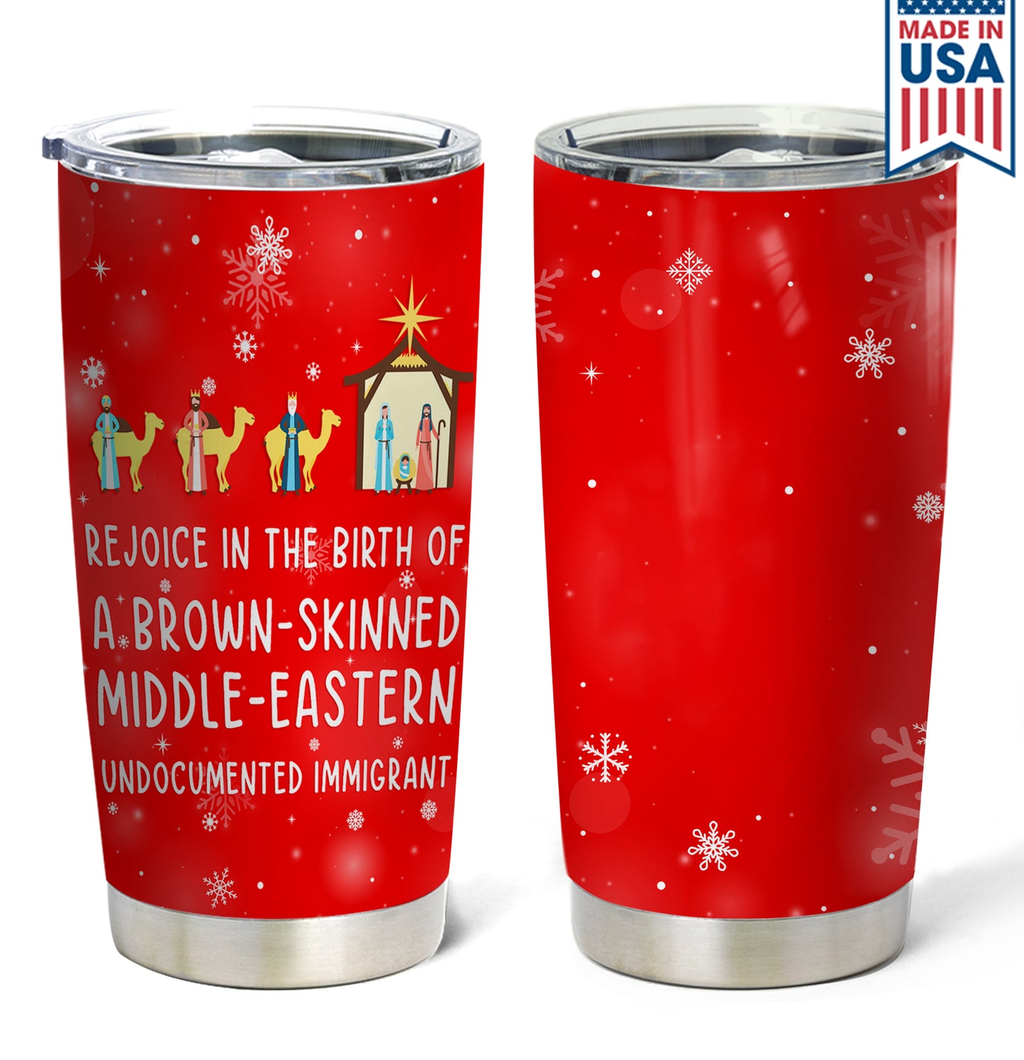 Rejoice In The Birth Of A Brown-Skinned Middle-Eastern Undocumented Immigrant Personalized Curved Tumbler 20oz Book Lovers Gift SCT305