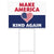 Make America Kind Again Yard Sign YAS05