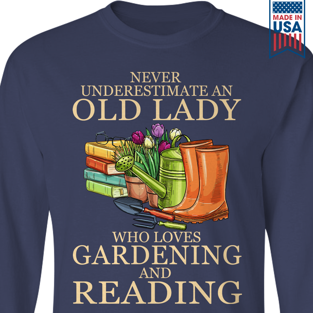 Never Underestimate An Old Lady Who Loves Gardening And Reading Book Lover Gift LSB180