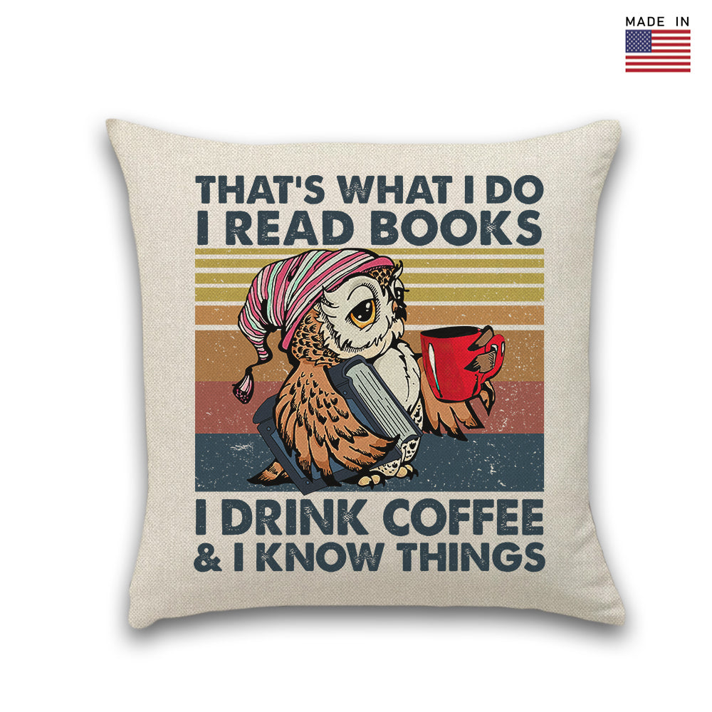 That's What I Do I Read Books I Drink Coffee & I Know Things Book Lovers Gift PILS93