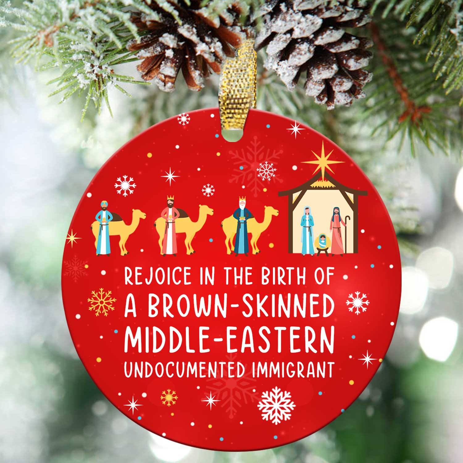 Rejoice In The Birth Of A Brown-Skinned Middle-Eastern Undocumented Immigrant Christmas Ornament Book Lovers Gift ORN73