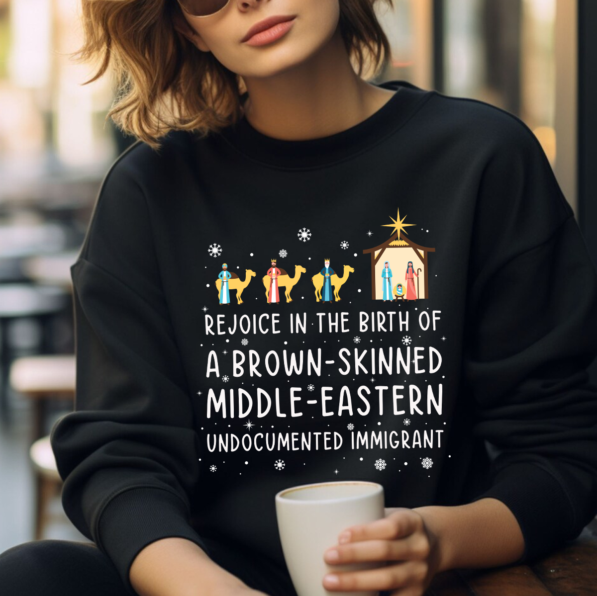 Rejoice In The Birth Of A Brown-Skinned Middle-Eastern Undocumented Immigrant Book Lovers Gift SWB306