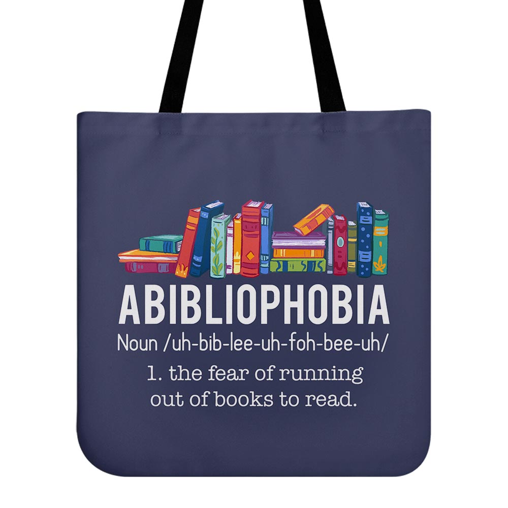 Abibliophobia The Fear Of Running Out Of Books To Read Book Lovers Gift TBF168