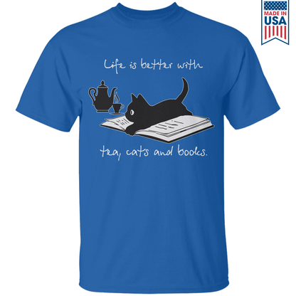 Life Is Better With Tea, Cats And Books Book Lovers Gift TSB36