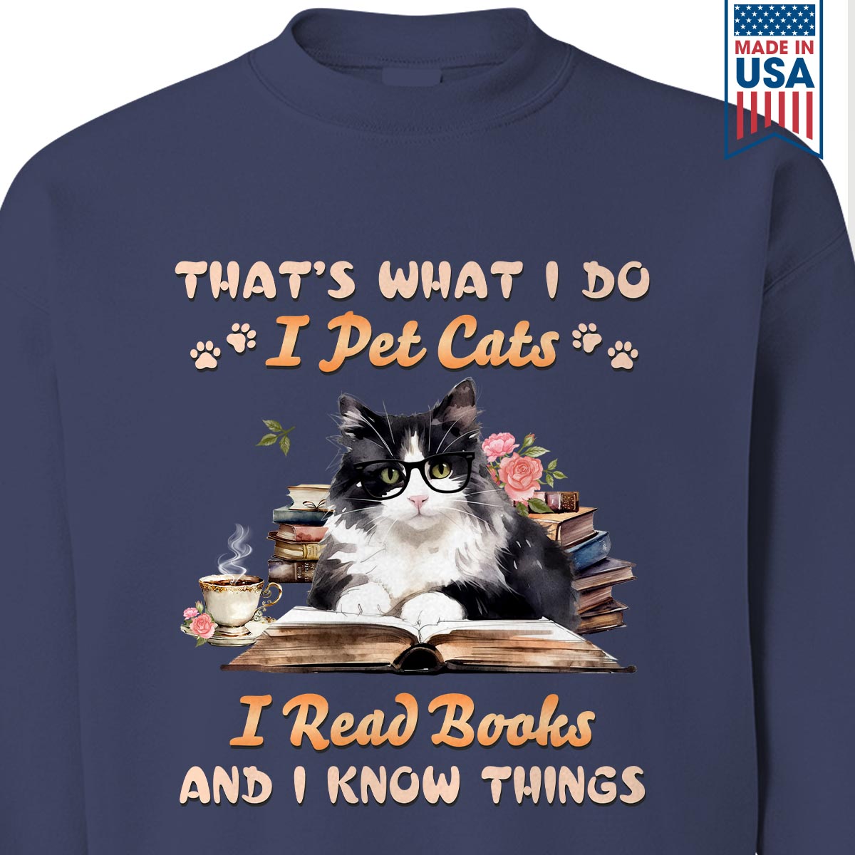 That's What I Do I Pet Cats I Read Books And I Know Things Book Lovers Gift SWB342