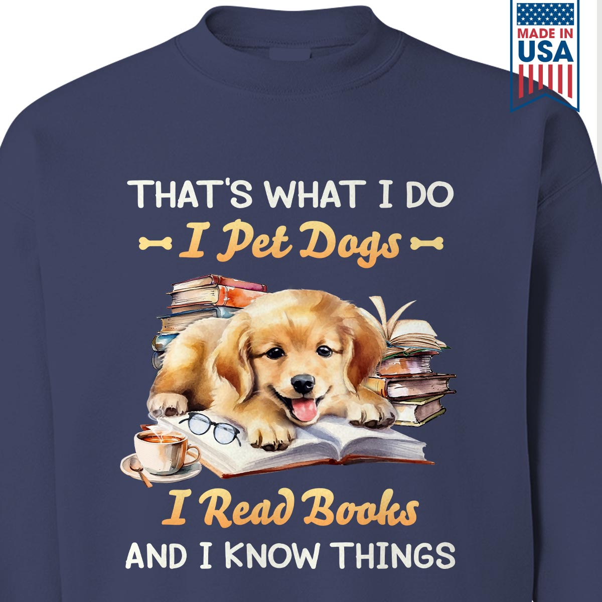 That's What I Do I Pet Dogs I Read Books And I Know Things Book Lovers Gift SWB336