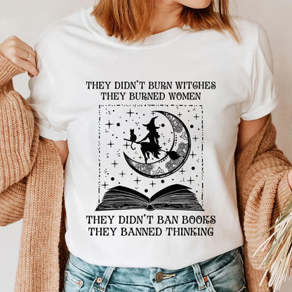 They Didn't Ban Books They Banned Thinking Book Lovers Gift TSW277