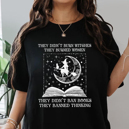 They Didn't Ban Books They Banned Thinking Book Lovers Gift TSB278