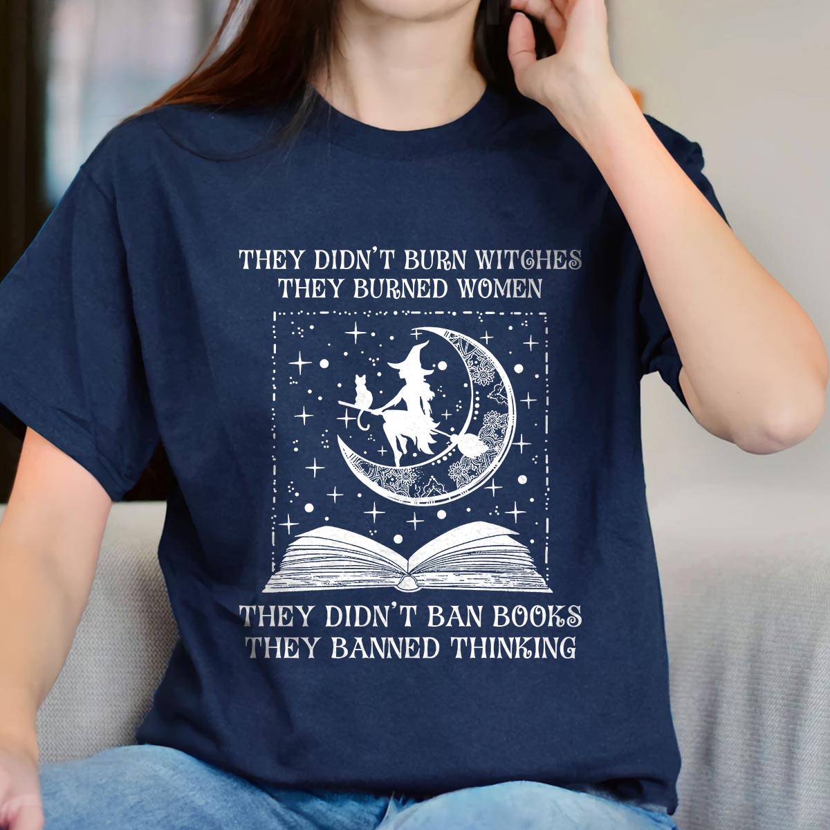 They Didn't Ban Books They Banned Thinking Book Lovers Gift TSB278