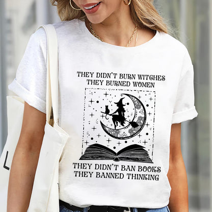 They Didn't Ban Books They Banned Thinking Book Lovers Gift TSW277