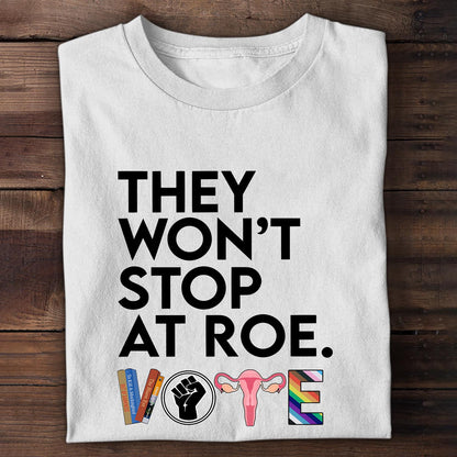 They Won't Stop T-shirt TSW429