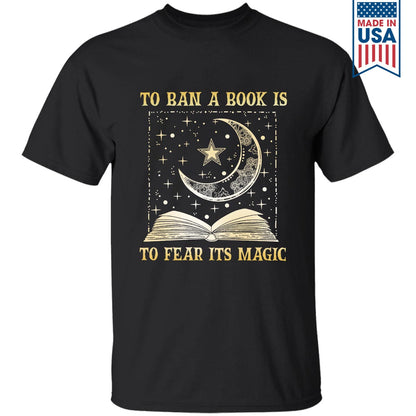 To Ban A Book Is To Fear Its Magic Book Lovers Gift TSB276