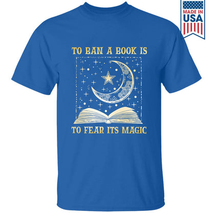 To Ban A Book Is To Fear Its Magic Book Lovers Gift TSB276