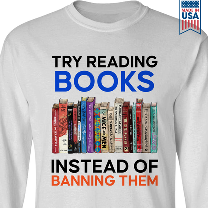 Try Reading Books Instead Of Banning Them Book Lovers Gift LSW237