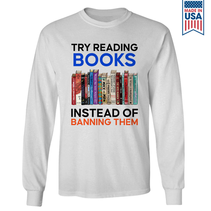 Try Reading Books Instead Of Banning Them Book Lovers Gift LSW237