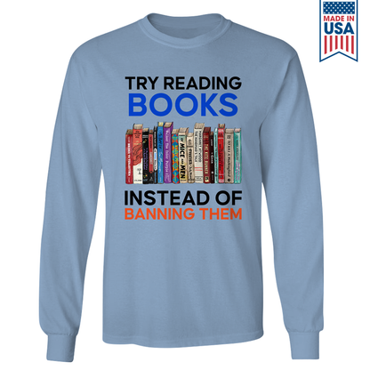 Try Reading Books Instead Of Banning Them Book Lovers Gift LSW237