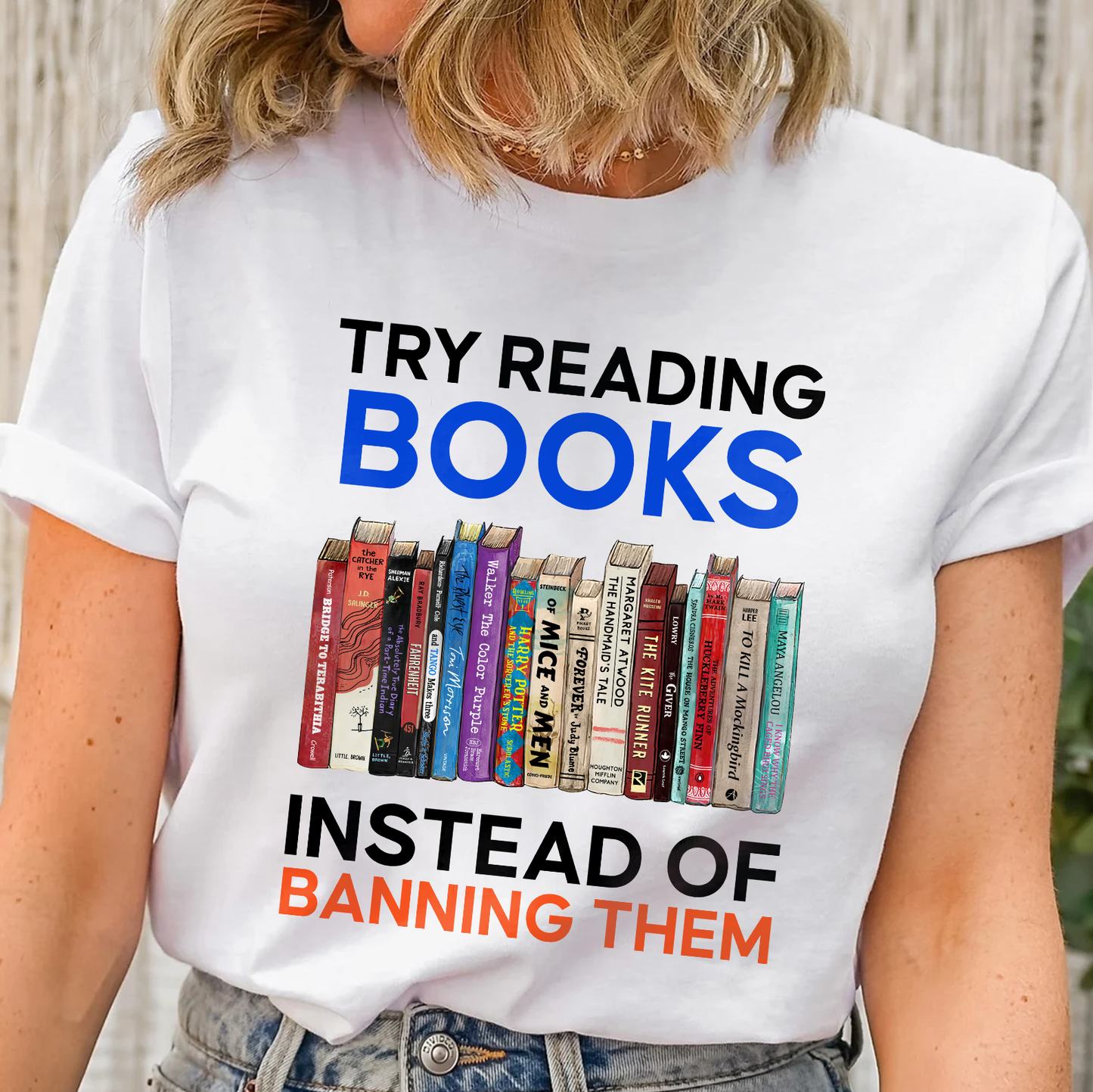 Try Reading Books Instead Of Banning Them Book Lovers Gift TSW237