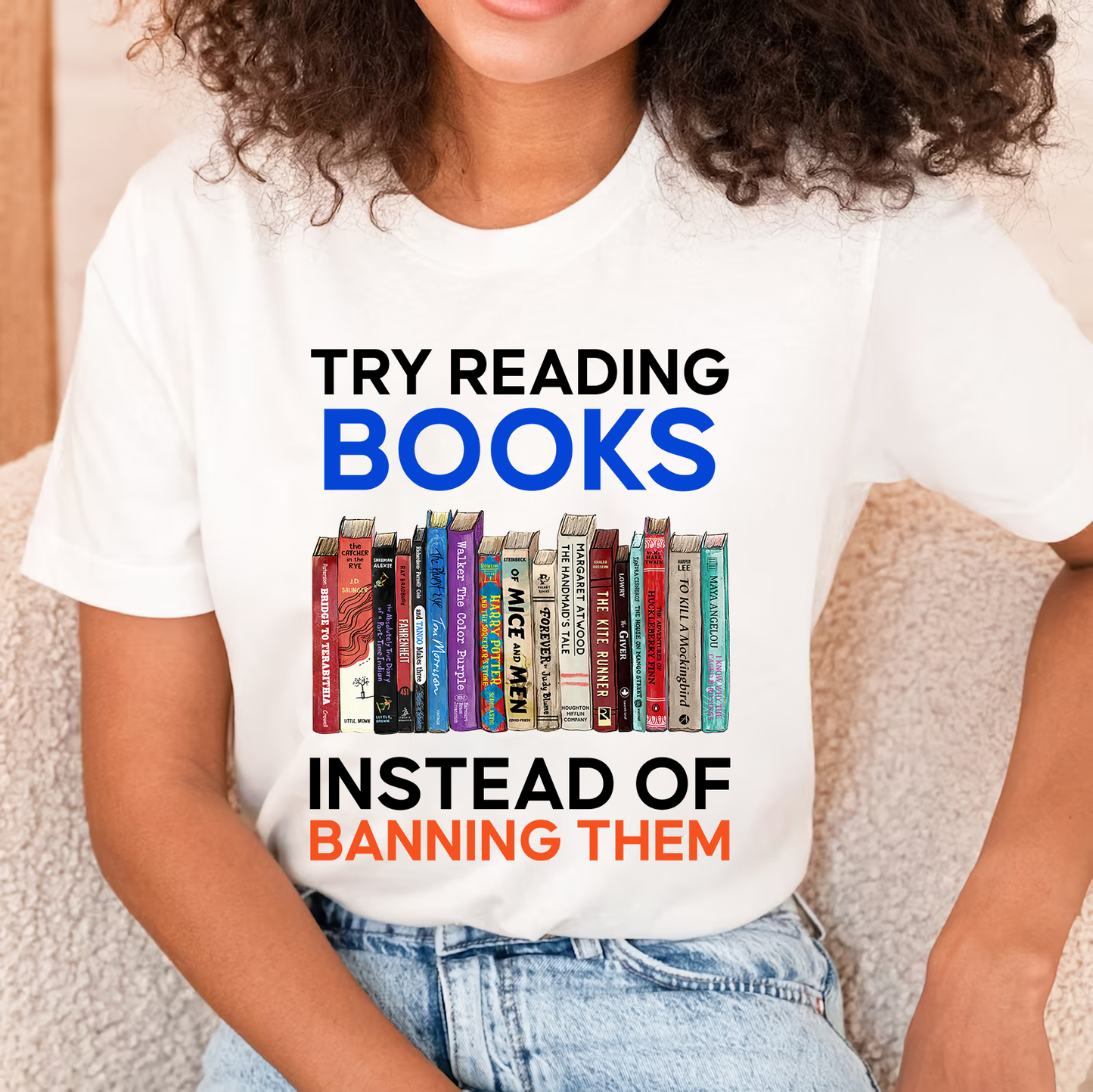 Try Reading Books Instead Of Banning Them Book Lovers Gift TSW237