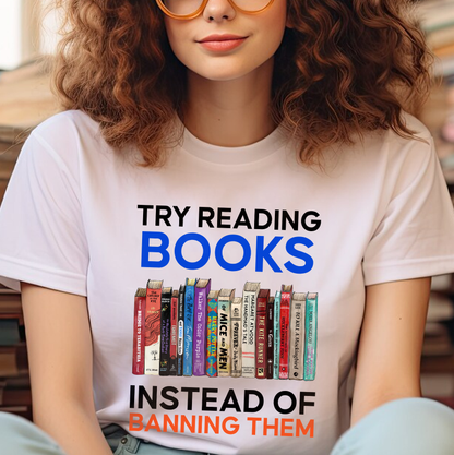 Try Reading Books Instead Of Banning Them Book Lovers Gift TSW237