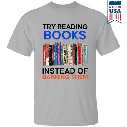 Try Reading Books Instead Of Banning Them Book Lovers Gift TSW237