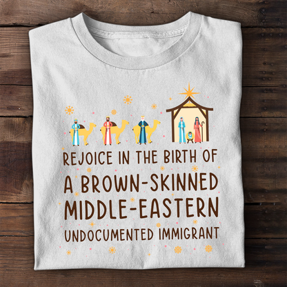 Rejoice In The Birth Of A Brown-Skinned Middle-Eastern Undocumented Immigrant Book Lovers Gift TSW305