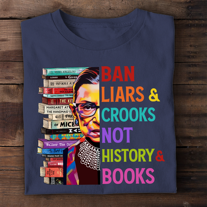 Ban Liars And Crooks Not History And Books Book Lovers Gift TSB314