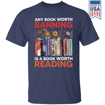 Any Book Worth Banning Is A Book Worth Reading Book Lovers Gift TSB362