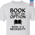 Book Is Not An Option, Book Is A Necessity Book Lovers Gift TSW337