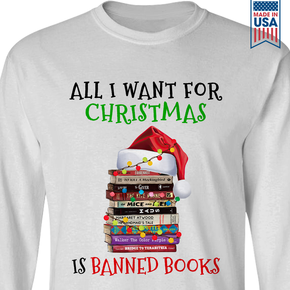 All I Want For Christmas Is Banned Books Book Lovers Gift LSW269