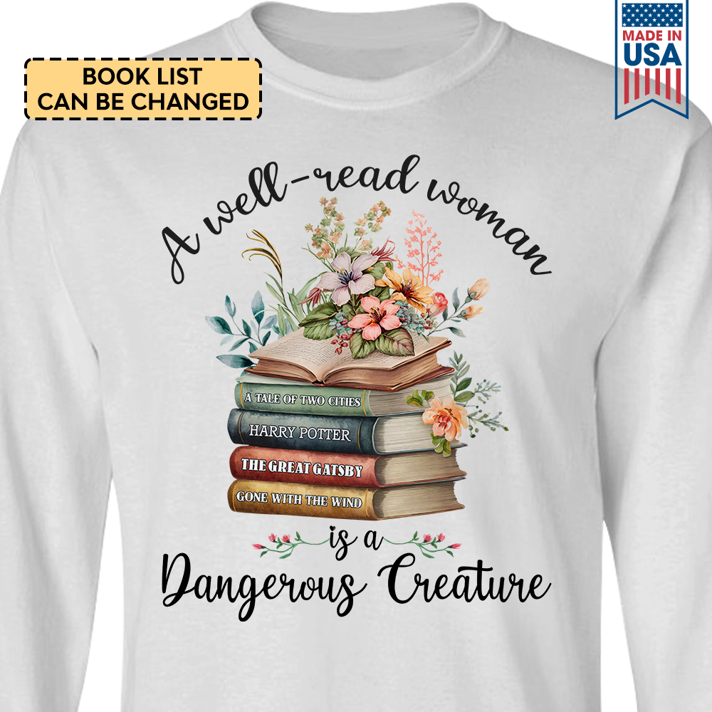 Custom Bookshelf A Well Read Woman Is A Dangerous Creature Book Lovers Gift LSWH129