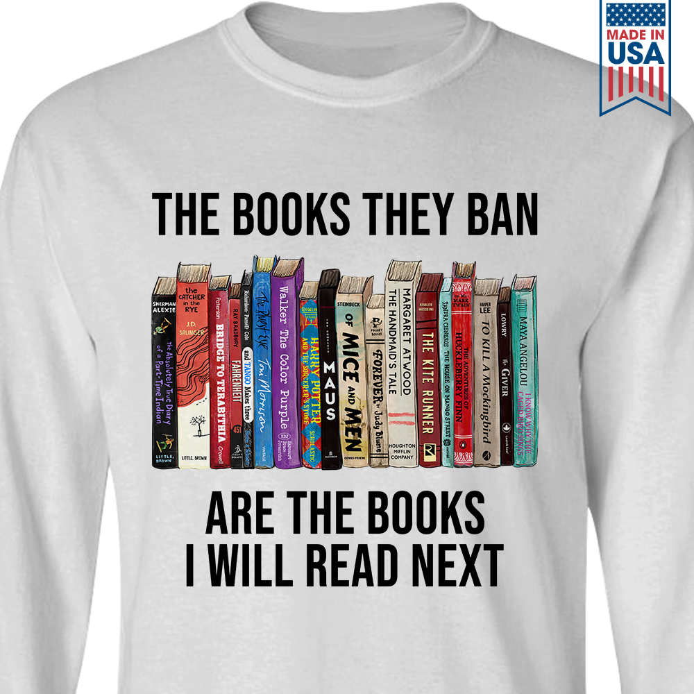 The Books They Ban Are The Books I'll Read Next Book Lovers Gift LSW609