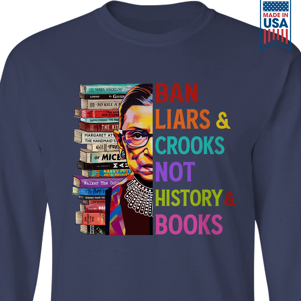 Ban Liars And Crooks Not History And Books Book Lovers Gift LSB314