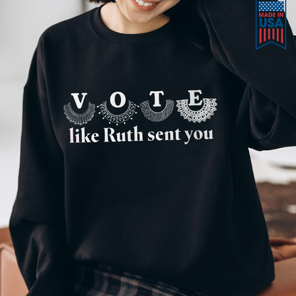 Vote Like Ruth Sent You Long Sleeve Shirt LSB400