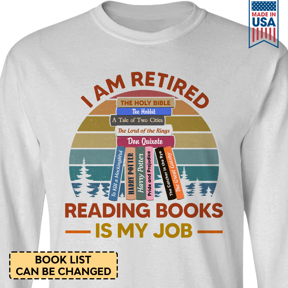 Custom Bookshelf I Am Retired Reading Books Is My Job Book Lovers Gift LSWH57